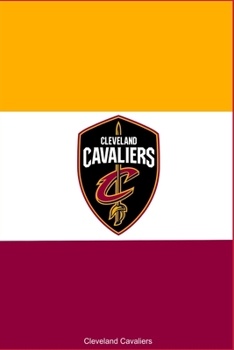 Paperback Cleveland Cavaliers - Cavaliers Notebook & Journal - NBA Fan Essential: The Perfect Notebook For Proud Cleveland Cavaliers Fans - Title Colored With T Book
