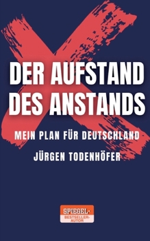 Paperback Der Aufstand des Anstands: Mein Plan f?r Deutschland [German] Book