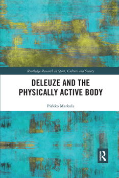 Paperback Deleuze and the Physically Active Body Book