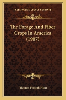 Paperback The Forage and Fiber Crops in America (1907) Book