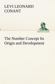 Paperback The Number Concept Its Origin and Development Book