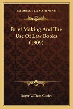 Paperback Brief Making And The Use Of Law Books (1909) Book