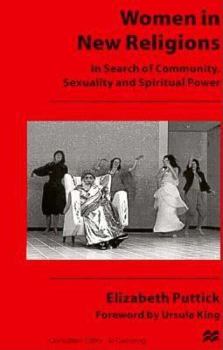 Paperback Women in New Religions: In Search of Community, Sexuality, and Spiritual Power Book