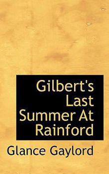 Paperback Gilbert's Last Summer at Rainford Book
