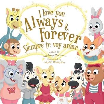 Paperback I Love You Always & Forever: Siempre Te Voy Amar Book