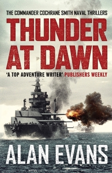 Thunder at Dawn - Book #1 of the Commander Cochrane Smith