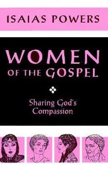 Paperback Women of the Gospel: Sharing God's Compassion Book