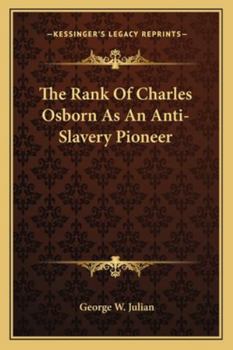 The Rank of Charles Osborn as an Anti-Slavery Pioneer