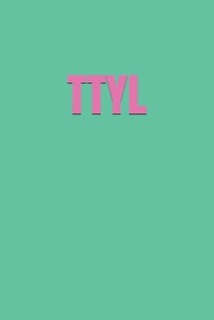 Ttyl