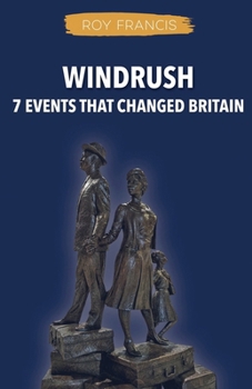 Paperback Windrush: 7 Events That Changed Britain Book