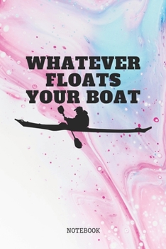 Notebook: Canoe and Kayaking Quote / Saying Canoeing and Kayak Planner / Organizer / Lined Notebook (6" x 9")