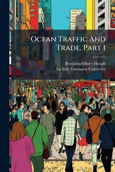 Paperback Ocean Traffic And Trade, Part 1 Book