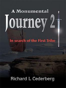 A Monumental Journey 2: In Search of the First Tribe