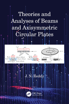 Paperback Theories and Analyses of Beams and Axisymmetric Circular Plates Book