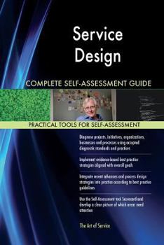 Service Design Complete Self-Assessment Guide