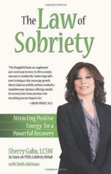 Paperback The Law of Sobriety: Attracting Positive Energy for a Powerful Recovery Book