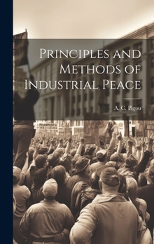 Hardcover Principles and Methods of Industrial Peace Book