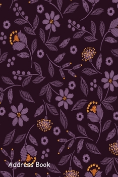Address Book: For Contacts, Addresses, Phone, Email, Note, Emergency Contacts, Alphabetical Index With Wild Flowers