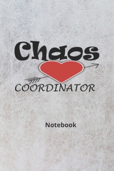 Chaos Coordinator: Notebook: 120 Sheets of Lined Cream Paper, Medium Ruled, 6" x 9" inches