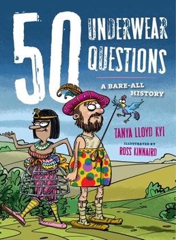 Hardcover 50 Underwear Questions: A Bare-All History Book