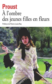 À l'ombre des jeunes filles en fleurs (À la recherche du temps perdu) (French Edition)