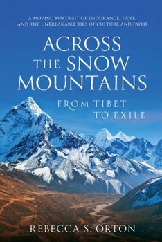 Across The Snow Mountains: From Tibet to Exile