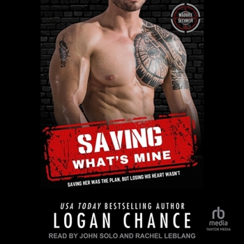 Saving What's Mine: A Forced Proximity Bodyguard Romance (Men of Maddox Security)