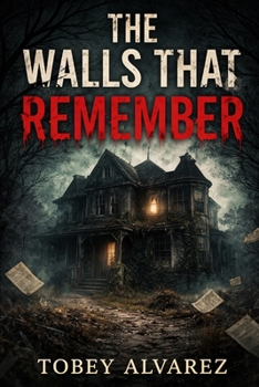 THE WALLS THAT REMEMBER