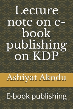 Paperback Lecture note on e-book publishing on KDP: E-book publishing Book