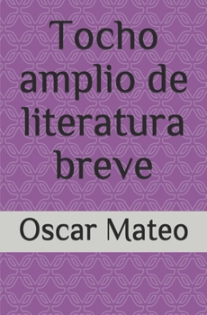 Paperback Tocho amplio de literatura breve [Spanish] Book