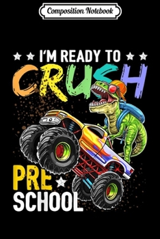 Composition Notebook: Preschool Dinosaur Monster Truck Back to School  Boys Journal/Notebook Blank Lined Ruled 6x9 100 Pages