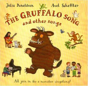 The Gruffalo Song and other songs - Book  of the Gruffalo