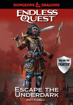 Escape the Underdark - Book  of the Dungeons & Dragons: Endless Quest