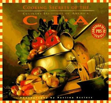 Paperback Cooking Secrets of the CIA: Favorite Recipes from the Culinary Institute Book