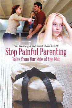 Paperback Stop Painful Parenting: Tales from Our Side of the Mat Book