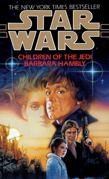 Star Wars: Children of the Jedi - Book #1 of the Star Wars: The Callista Trilogy