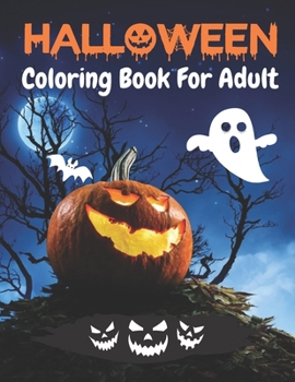 Paperback Halloween Coloring Book for Adults: Halloween Coloring Spooky Coloring Pages Filled With Monsters, Witches, Pumpkin Beautiful artwork and designs Book