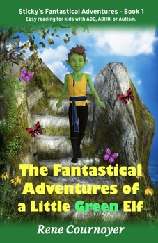 Paperback The Fantastical Adventures of a Little Green Elf: Book 1 Book