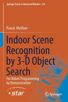 Paperback Indoor Scene Recognition by 3-D Object Search: For Robot Programming by Demonstration Book