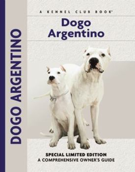 Dogo Argentino: A Comprehensive Owner's Guide (Kennel Club Dog Breed Series) - Book  of the Comprehensive Owner's Guide