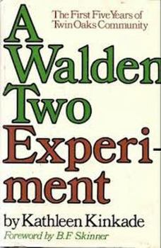 Paperback A Walden Two Experiment; The First Five Years of Twin Oaks Community. Book