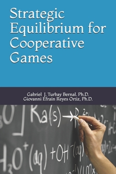Paperback Strategic Equilibrium for Cooperative Games: Solutions and Applications Book