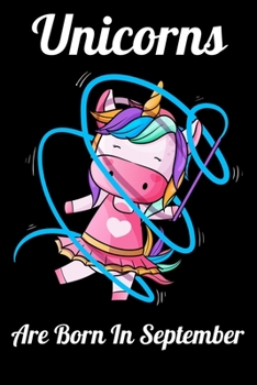 Unicorns Are Born In September: Happy Unicorn Birthday