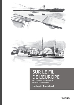 Paperback Sur le fil de l'Europe [French] Book