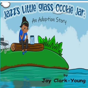 Paperback Jazz's Little Cookie Jar: An Adoption Story Book