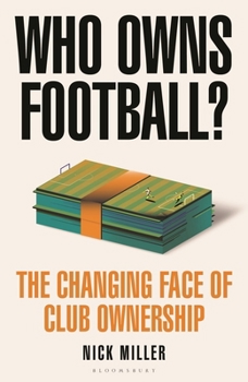 Hardcover Who Owns Football?: The Changing Face of Club Ownership Book