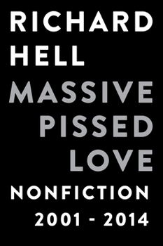 Paperback Massive Pissed Love: Nonfiction 2001-2014 Book