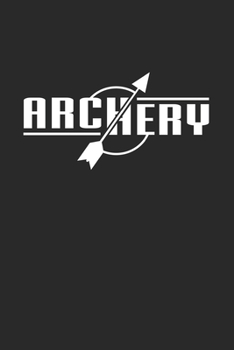 Archery: 6x9 Archery | lined | ruled paper | notebook | notes