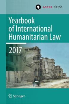 Hardcover Yearbook of International Humanitarian Law, Volume 20, 2017 Book