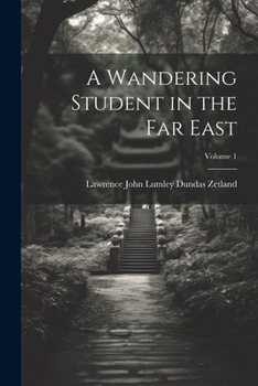 Paperback A Wandering Student in the Far East; Volume 1 Book